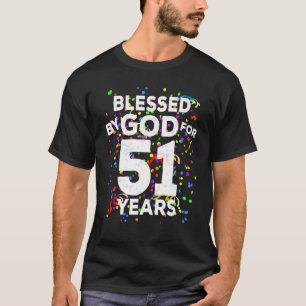 Gesegnet von Gott für 51 Jahre Happy 51. Geburtsta T-Shirt