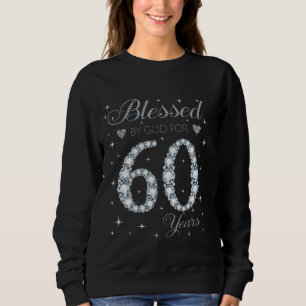 Gesegnet von Gott für 60 Jahre alt 60. Geburtstags Sweatshirt