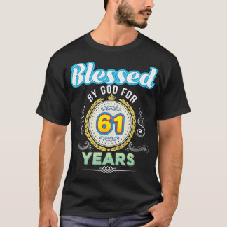 gesegnet von Gott für 61 Jahre 61. Geburtstag seit T-Shirt