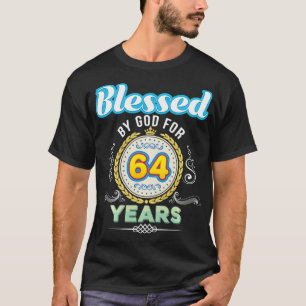 gesegnet von Gott für 64 Jahre 64. Geburtstag seit T-Shirt