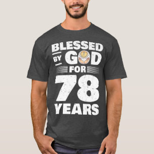 Gesegnet von Gott für 78 Jahre78. Geburtstagsprämi T-Shirt