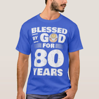 Gesegnet von Gott für 80 Jahre80. Geburtstag T-Shirt
