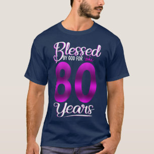 Gesegnet von Gott für 80 Jahre Altes 80. Geburtsta T-Shirt