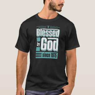 Gesegnet von Gott seit 1975 Christlich Themed Birt T-Shirt