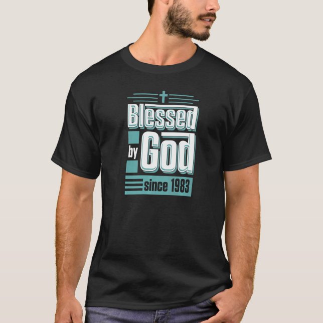Gesegnet von Gott seit 1983 Christlich Themed Birt T-Shirt (Vorderseite)