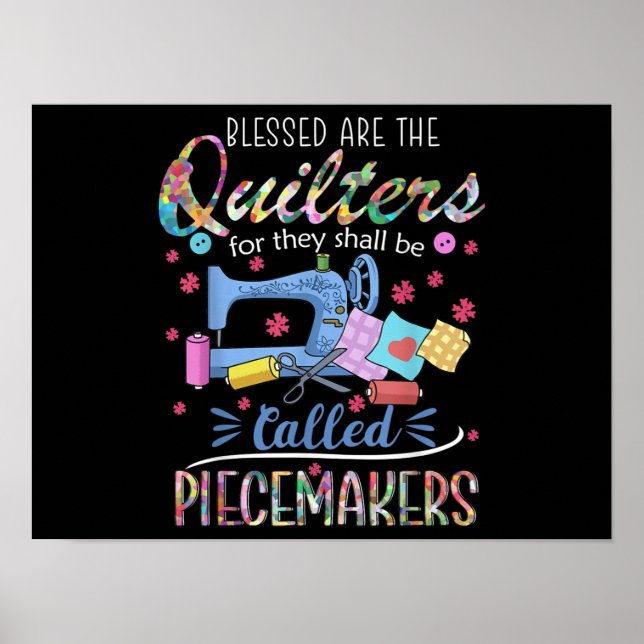 Gesegnete Quilters-Piecemakers beenden Nähgeschenk Poster (Vorne)