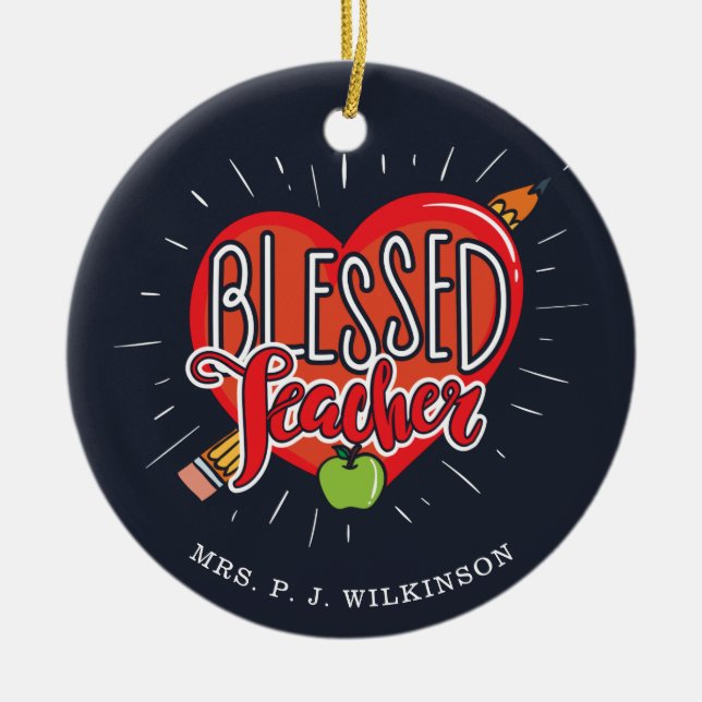 Gesegnete Schullehrer Herzstift Apple Custom Keramik Ornament (Vorne)