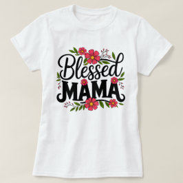 Gesegneter Mama Floral T - Shirt | Muttertagsgesch
