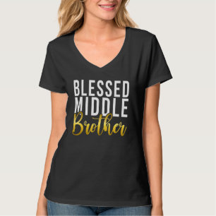 Gesegneter Mittlerer Bruder 1 T-Shirt