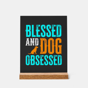 Gesegneter und hundbesessener Hunde-Liebhaber Acrylschild