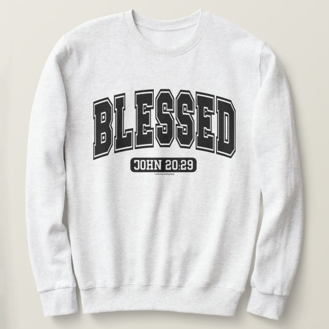Gesegnetes Christliches Faith Sweatshirt (Design vorne)