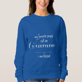 Gesegnetes Gramma (weißer Text) Sweatshirt