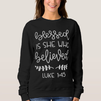 Gesegnetes Lukas-Bibelzitat Geglaubt Glaube Überze Sweatshirt