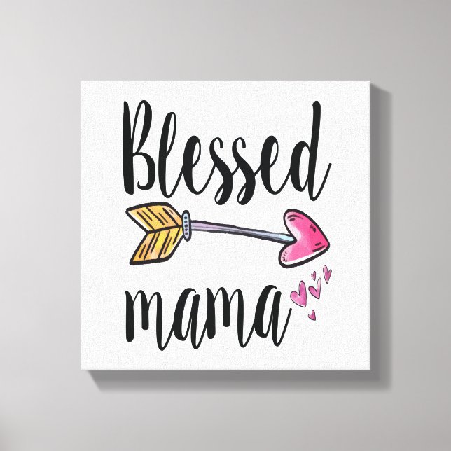 Gesegnetes Mama-Geschenk für Mama Canvas Print Leinwanddruck (Vorderseite)