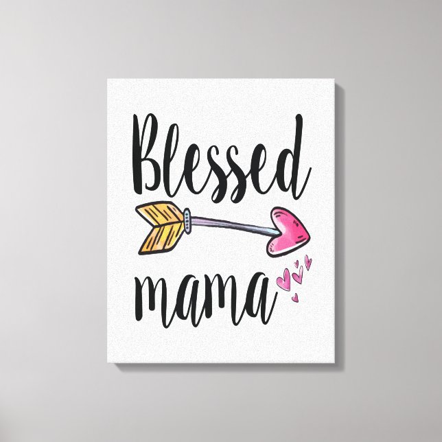 Gesegnetes Mama-Geschenk für Mama Canvas Print Leinwanddruck (Vorderseite)