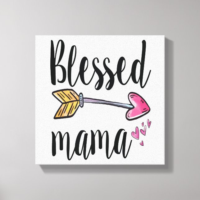 Gesegnetes Mama-Geschenk für Mama Canvas Print Leinwanddruck (Vorderseite)