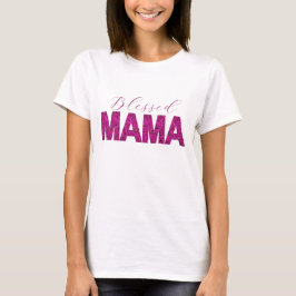 Gesegnetes Mama-Shirt mit rosa Blumentext - Benutz T-Shirt