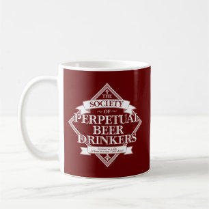 Gesellschaft der Perpetual Beer Drinkers Coffee Ta Kaffeetasse