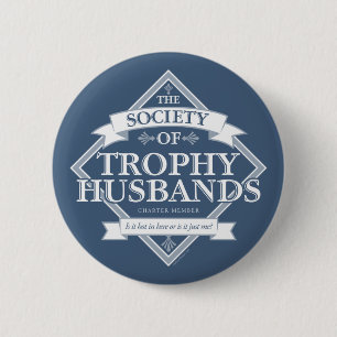 Gesellschaft der Trophy Husbands Button