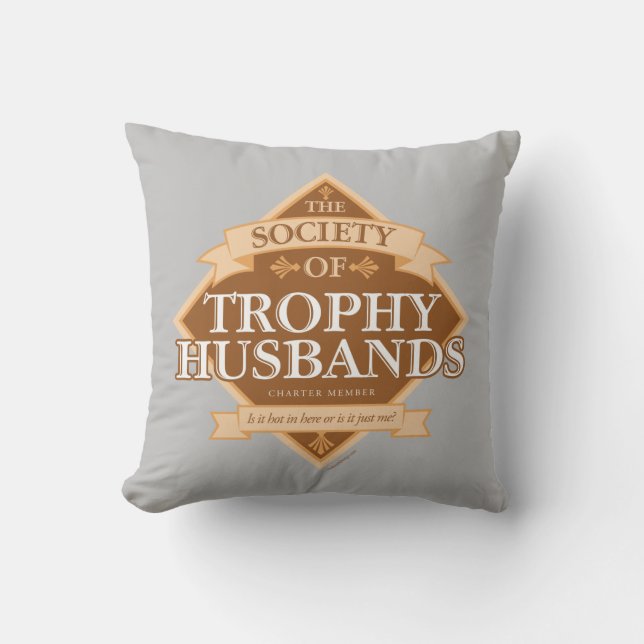 Gesellschaft der Trophy Husbands Kissen (Vorderseite)