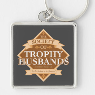 Gesellschaft der Trophy Husbands Schlüsselanhänger