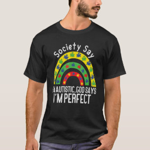 Gesellschaft sagt ich bin autistisch Gott sagt ich T-Shirt