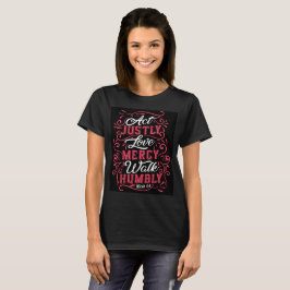 Gesetz Justly Micah 6:8 T-Shirt
