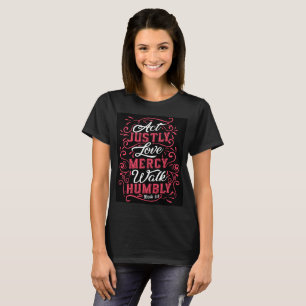 Gesetz Justly Micah 6:8 T-Shirt