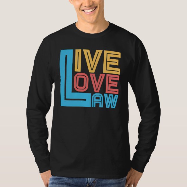 Gesetz über die Live-Liebe von Rechtsanwälten und  T-Shirt (Vorderseite)