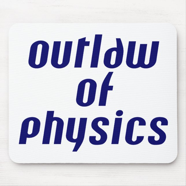 Gesetzlosigkeit der Physik Mousepad (Vorne)