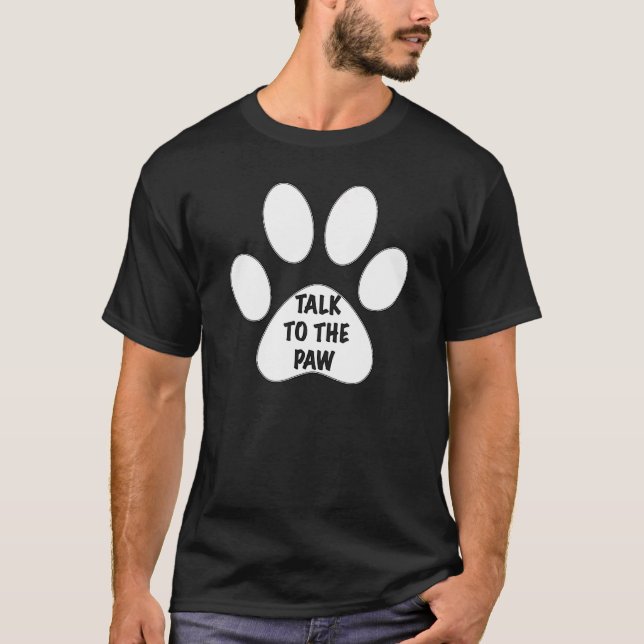 Gespräch mit der Paw durch die Abgeordneten T-Shirt (Vorderseite)