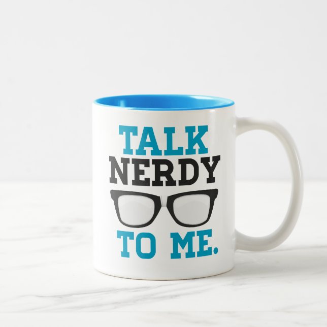 Gespräch Nerdy zu mir lustige Schauspiele Zweifarbige Tasse (Rechts)