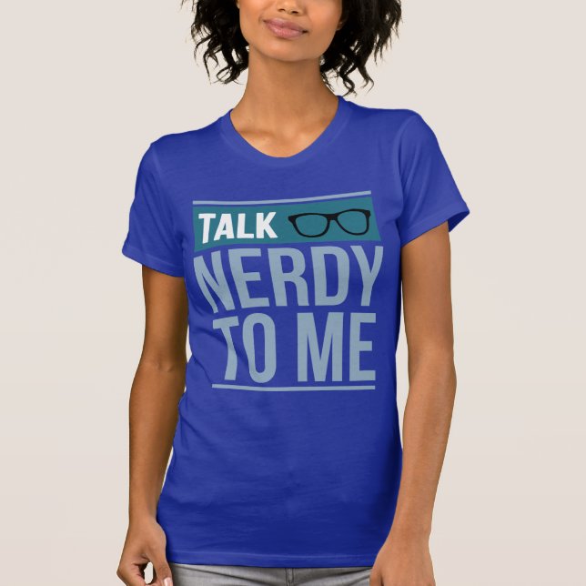 Gespräch nerdy zu mir T-Shirt (Vorderseite)