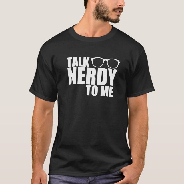 Gespräch Nerdy zu mir! T-Shirt (Vorderseite)