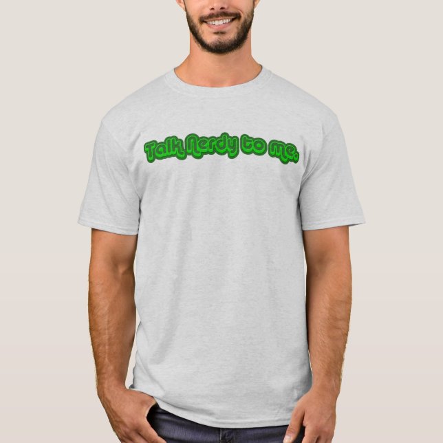 Gespräch Nerdy zu mir T-Shirt (Vorderseite)