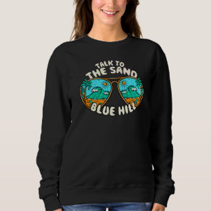 Gespräche mit dem Sand Blue Hill Summer Maine Trop Sweatshirt