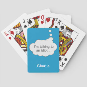 Gespräche mit einem Idiot ANY FARBEN individuelle Spielkarten