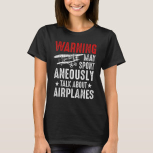 Gespräche über Flugzeugpiloten und Luftfahrt T-Shirt