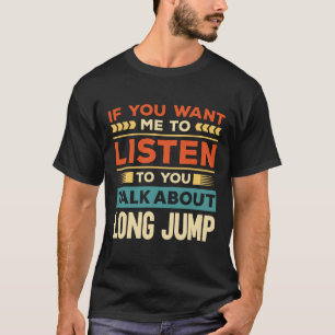 Gespräche über Long Jump T-Shirt