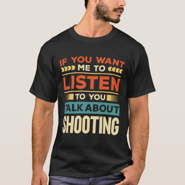 Gespräche über Schießen T-Shirt (Vorderseite)