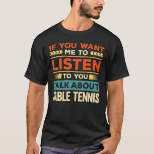 Gespräche über Tischtennis T-Shirt
