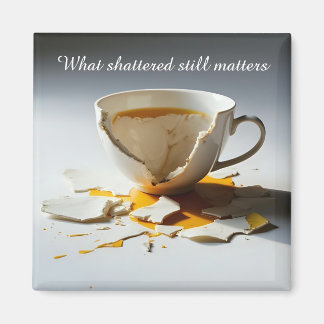 gesprungene zerbrochene Teetasse inspirierender Ma Magnet