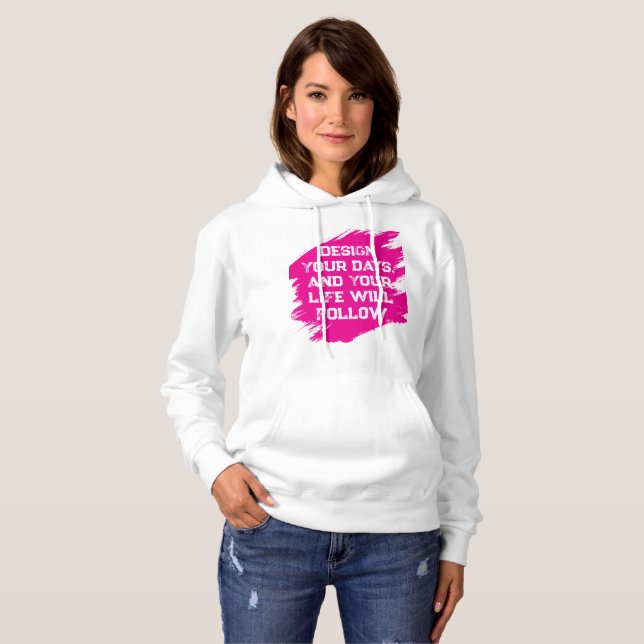 Gestalten Sie Ihre Tage... Hoodie (Vorne ganz)