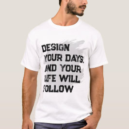 Gestalten Sie Ihre Tage... Männer Basic T-Shirt