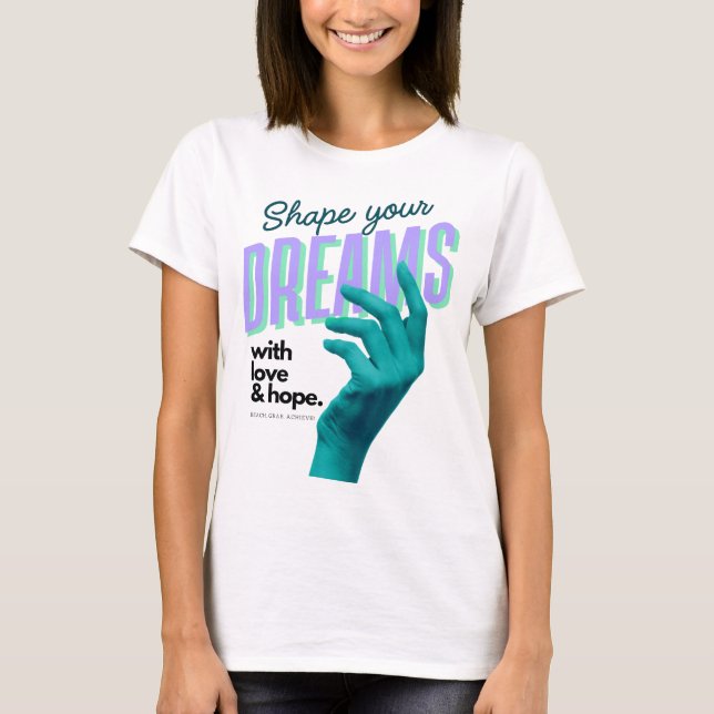 Gestalten Sie Ihre Träume mit einer blauen Hand, d T-Shirt (Vorderseite)