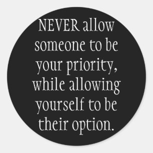 Gestatten Sie niemals, dass jemand Ihre Priorität Runder Aufkleber