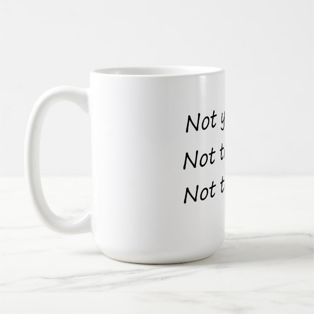 Gestern nicht morgen - Funny Kaffeetasse (Links)