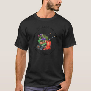 Gestresstes Gärtnern Ich werde in meinem Büro-Gart T-Shirt
