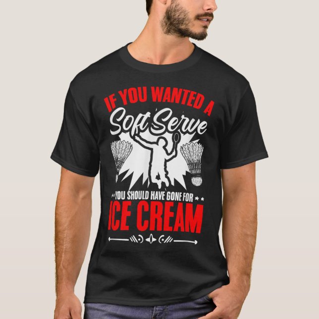 Gesucht wird ein Soft-Serve-Shuttle-Sport-Hobby-Ba T-Shirt (Vorderseite)