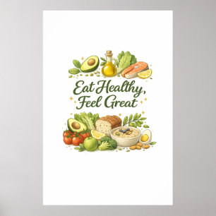 Gesund essen, großartig fühlen – Gesunde Ernährung Poster